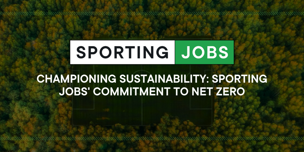 Championing Sustainability: Sporting Jobs' commitment to Net Zero